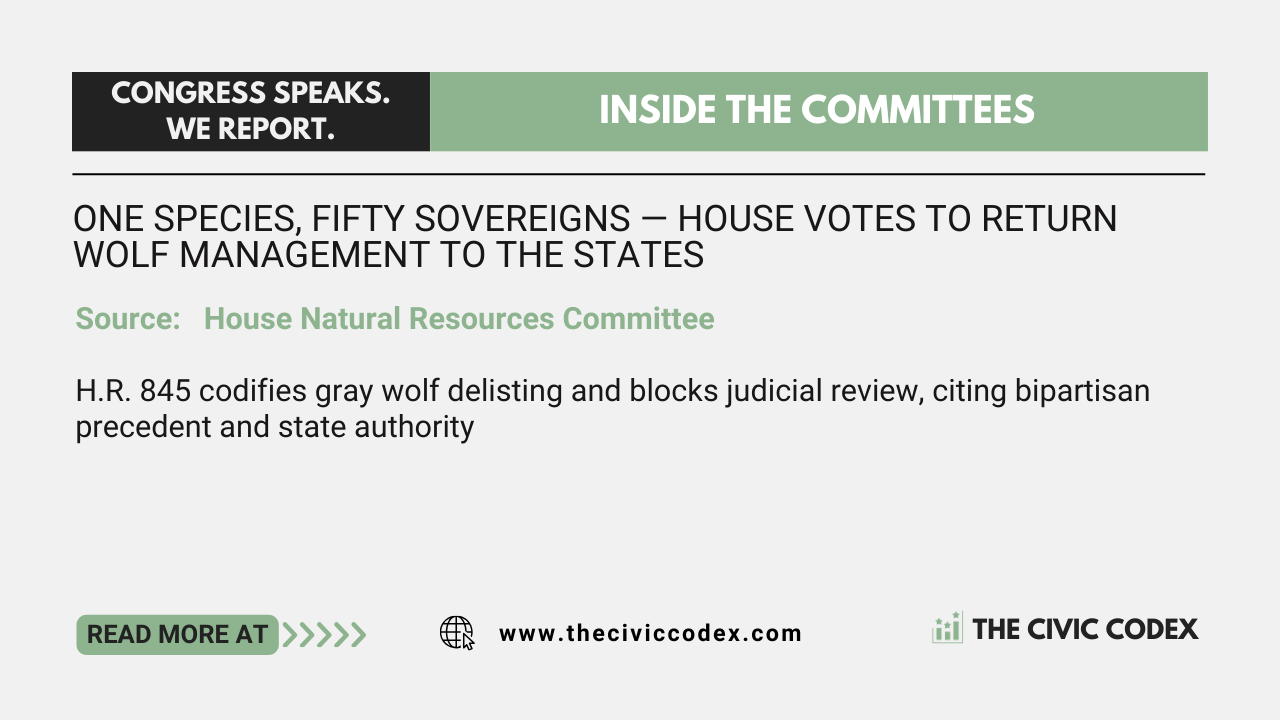 H.R. 845 codifies gray wolf delisting and blocks judicial review, citing bipartisan precedent and state authority